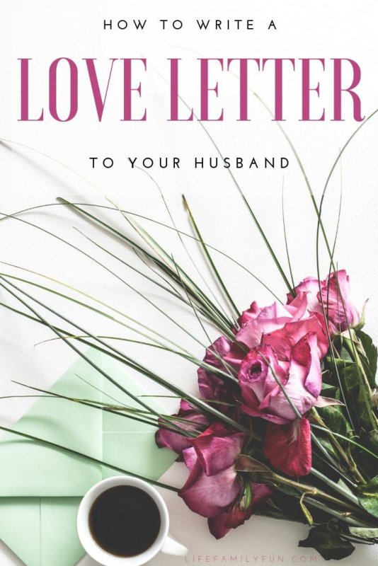How To Write A Heartfelt Love Letter To Your Husband