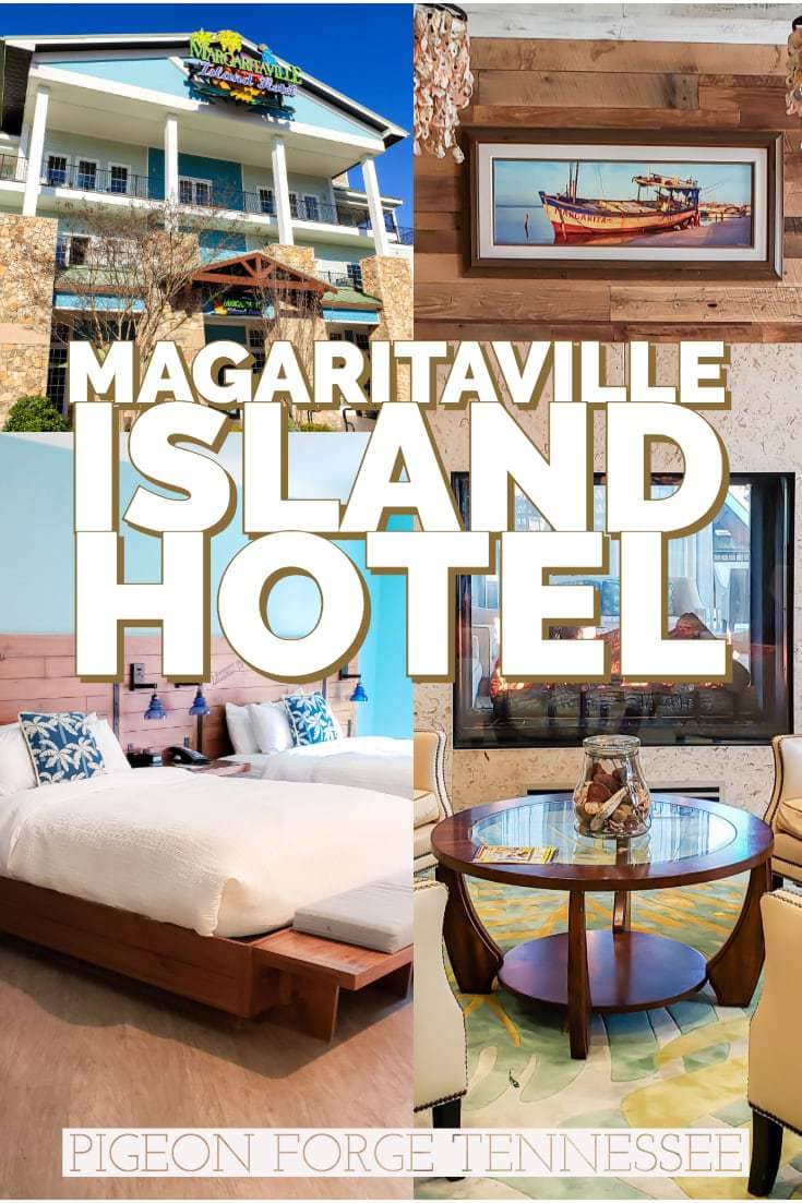 5 Reasons To Love The Margaritaville Island Hotel in Pigeon Forge, TN