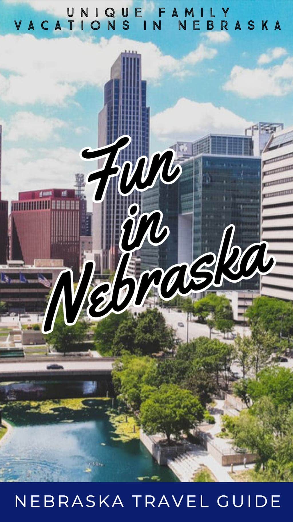 5 Top FamilyFriendly Things to do in Nebraska The Cornhusker State