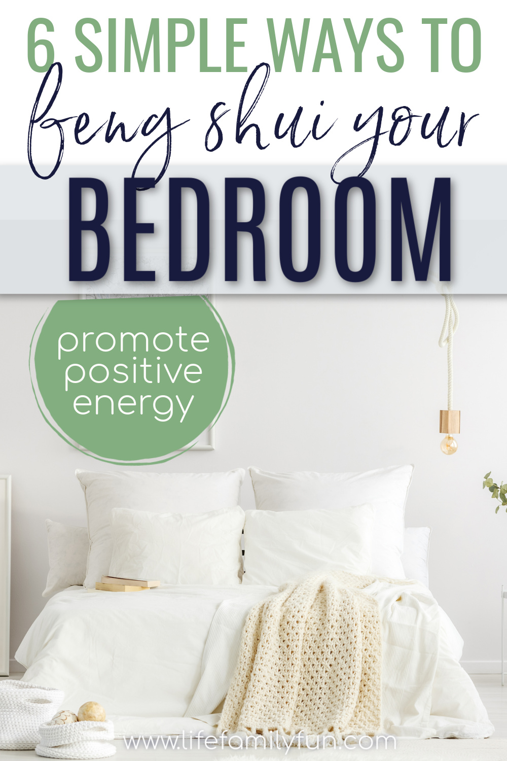 6 Feng Shui Bedroom Decorating Tips To Promote Positive Energy